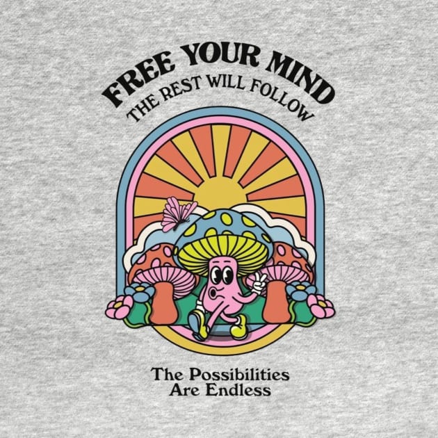 Free Your Mind - Psychedelic Mushroom Art T-Shirt with Popular Quotes in 80's Style by Trippy Fungi